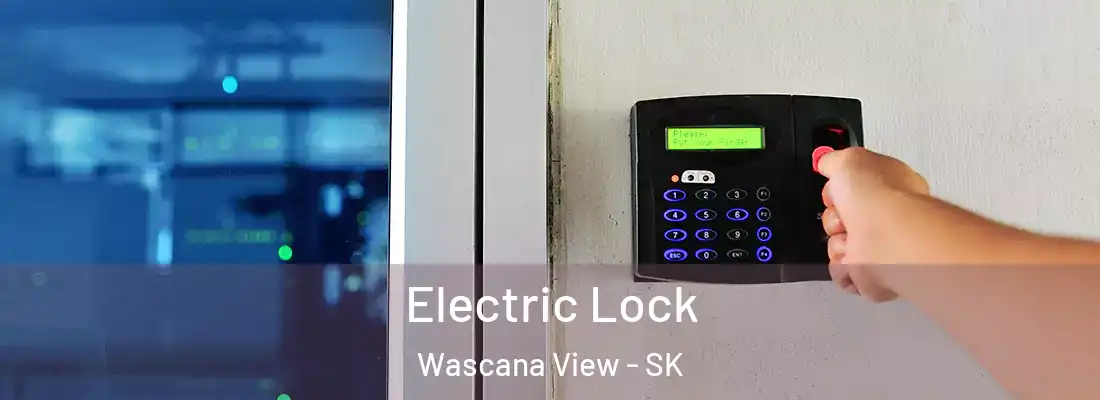  Electric Lock Wascana View - SK