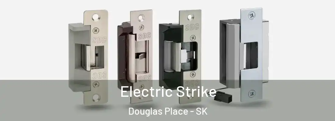  Electric Strike Douglas Place - SK