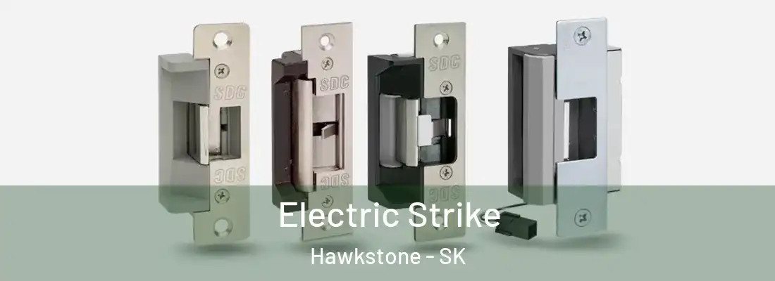  Electric Strike Hawkstone - SK