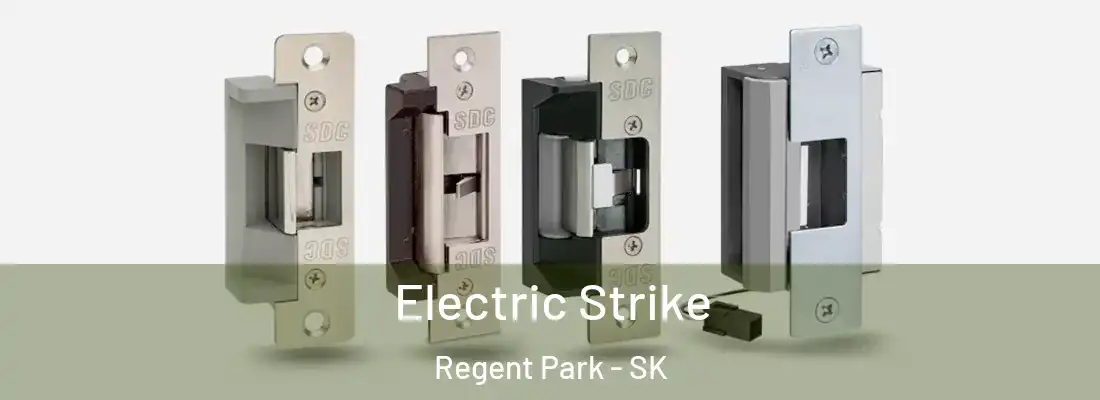  Electric Strike Regent Park - SK