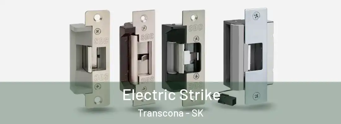  Electric Strike Transcona - SK
