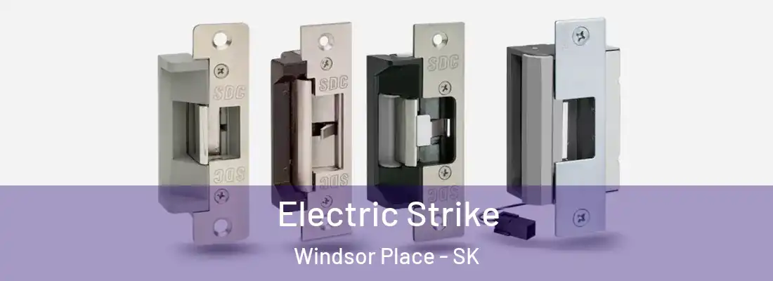  Electric Strike Windsor Place - SK