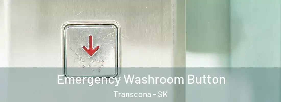 Emergency Washroom Button Transcona - SK