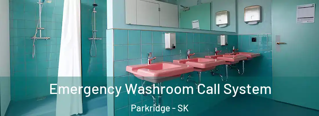 Emergency Washroom Call System Parkridge - SK
