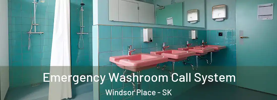  Emergency Washroom Call System Windsor Place - SK