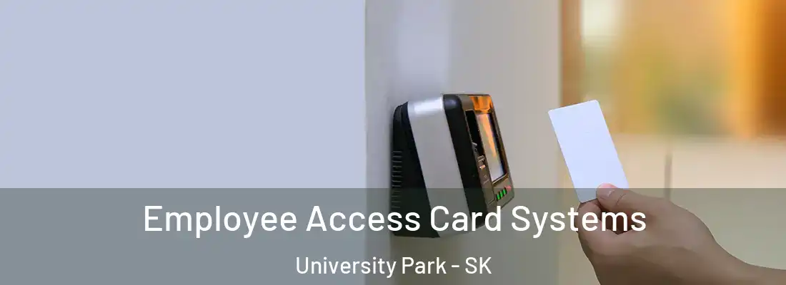 Employee Access Card Systems University Park - SK