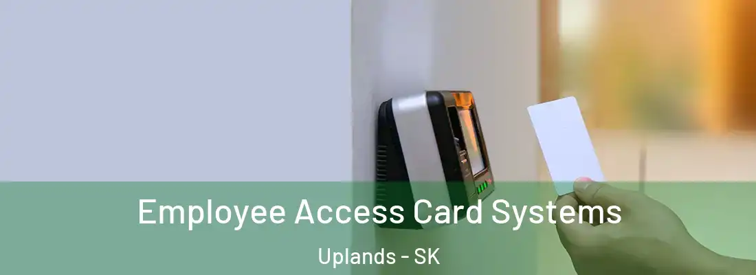 Employee Access Card Systems Uplands - SK