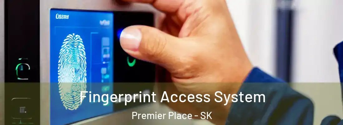  Fingerprint Access System Premier Place - SK