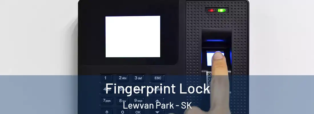  Fingerprint Lock Lewvan Park - SK