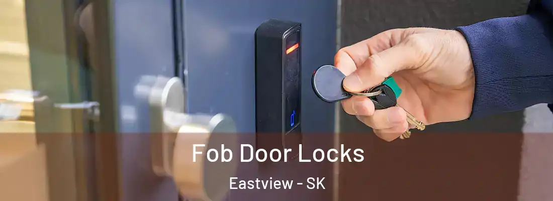  Fob Door Locks Eastview - SK