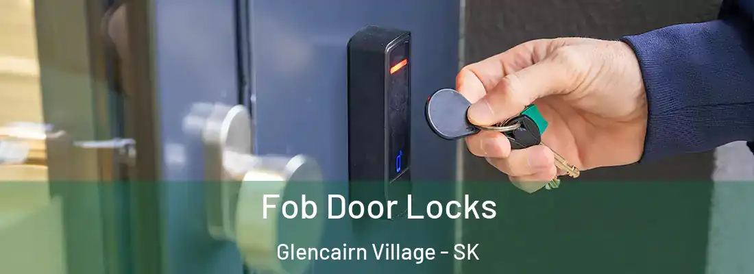  Fob Door Locks Glencairn Village - SK