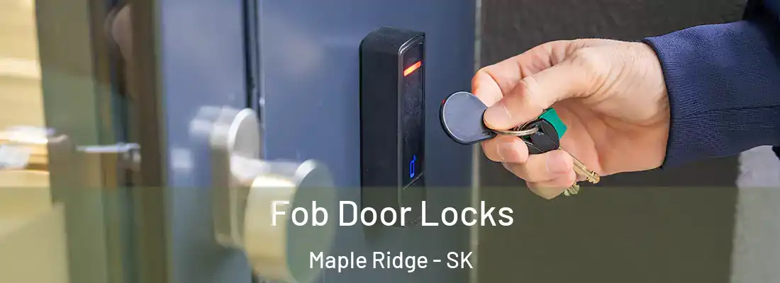  Fob Door Locks Maple Ridge - SK