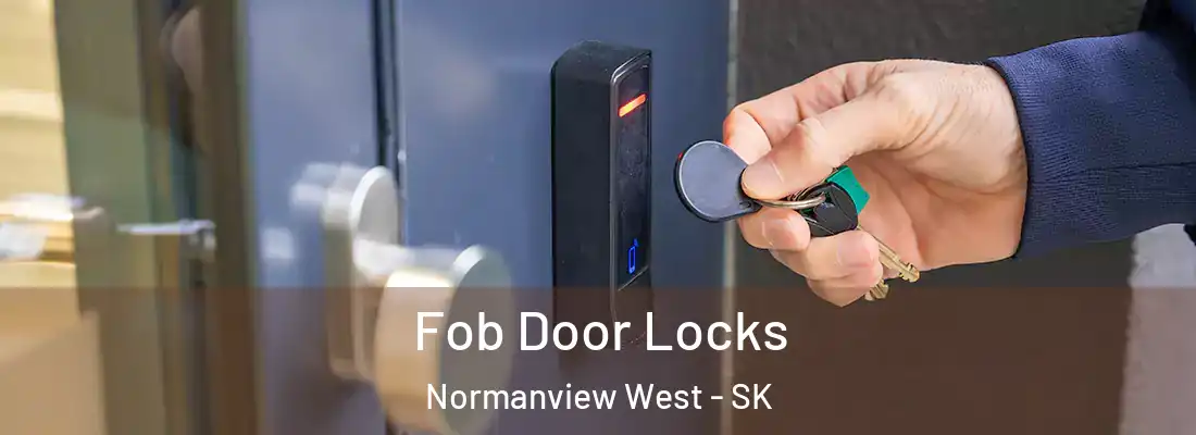  Fob Door Locks Normanview West - SK