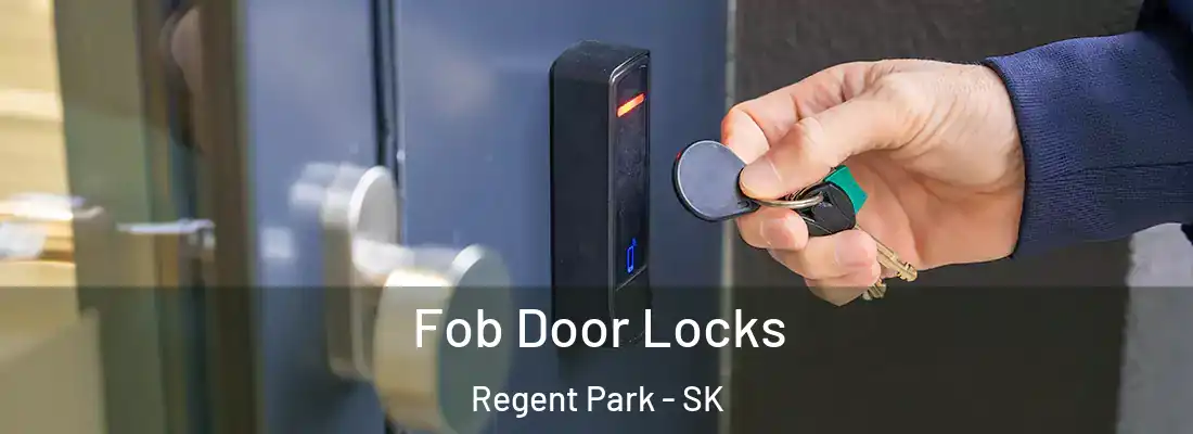  Fob Door Locks Regent Park - SK