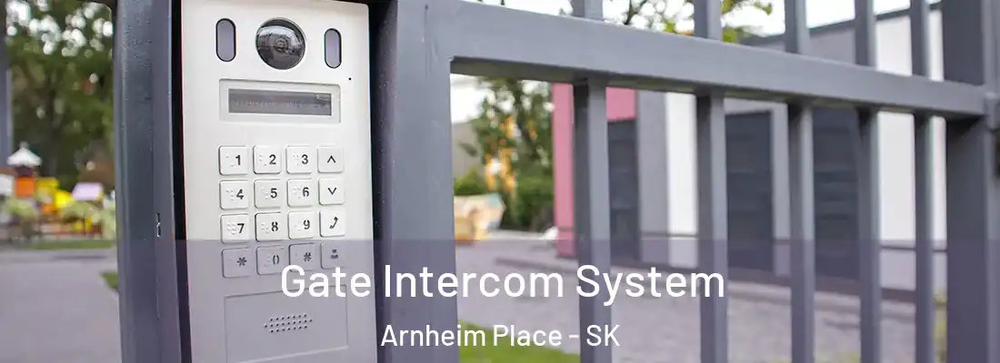  Gate Intercom System Arnheim Place - SK