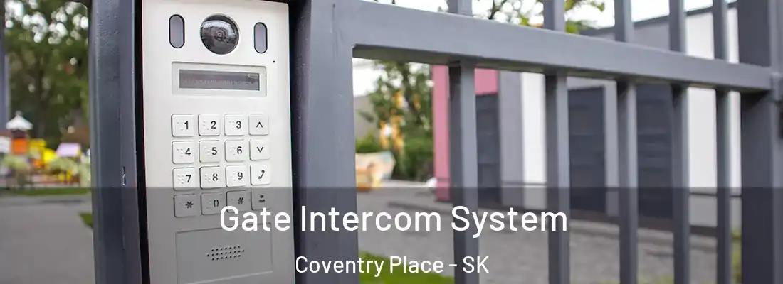  Gate Intercom System Coventry Place - SK