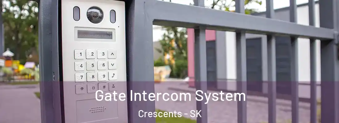  Gate Intercom System Crescents - SK