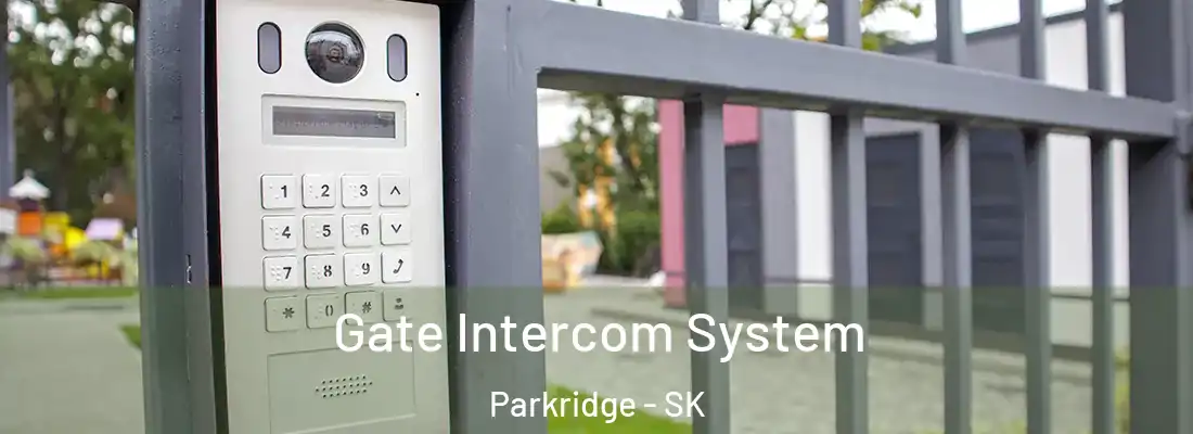  Gate Intercom System Parkridge - SK