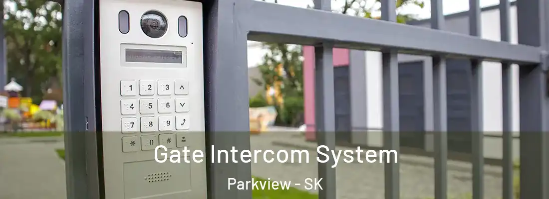  Gate Intercom System Parkview - SK