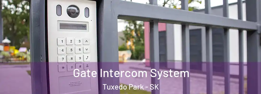  Gate Intercom System Tuxedo Park - SK