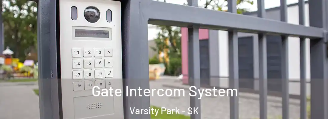  Gate Intercom System Varsity Park - SK