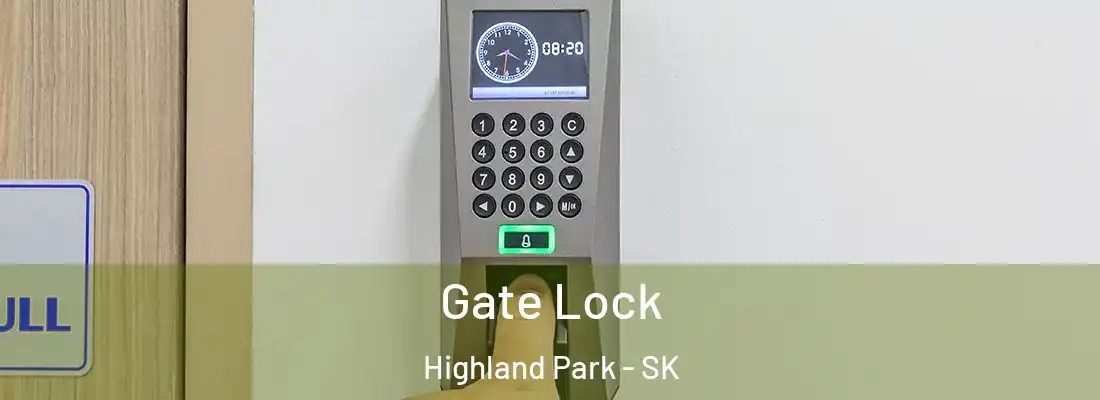  Gate Lock Highland Park - SK