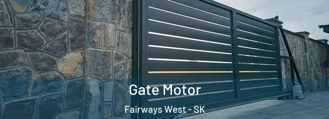  Gate Motor Fairways West - SK