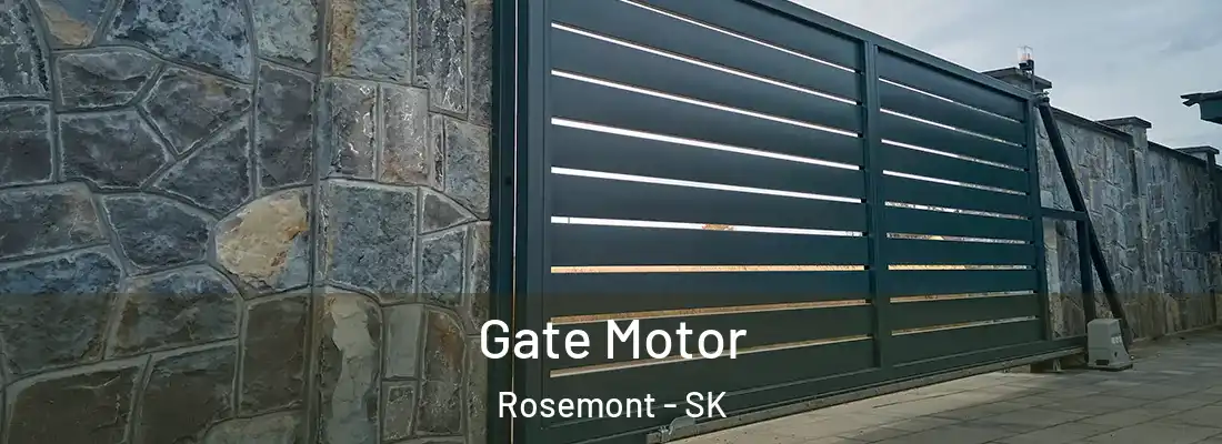  Gate Motor Rosemont - SK