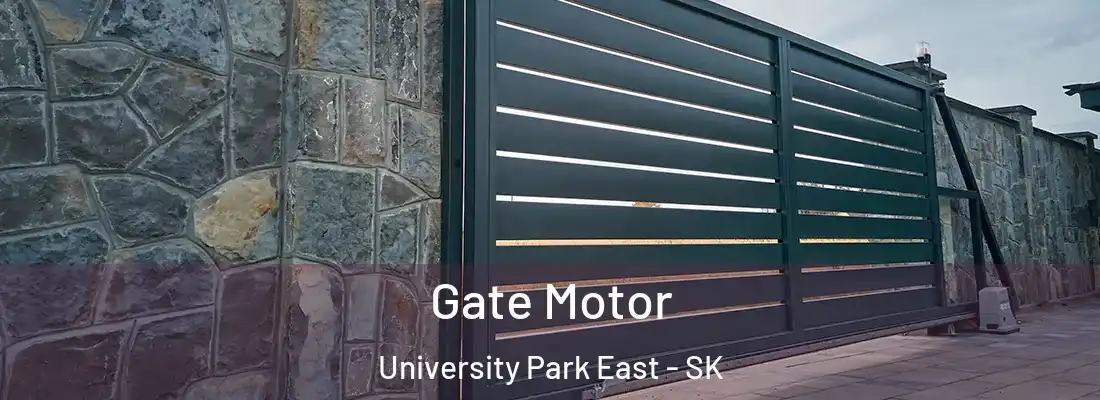  Gate Motor University Park East - SK