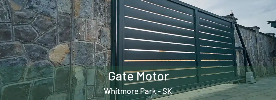  Gate Motor Whitmore Park - SK