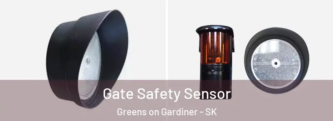  Gate Safety Sensor Greens on Gardiner - SK