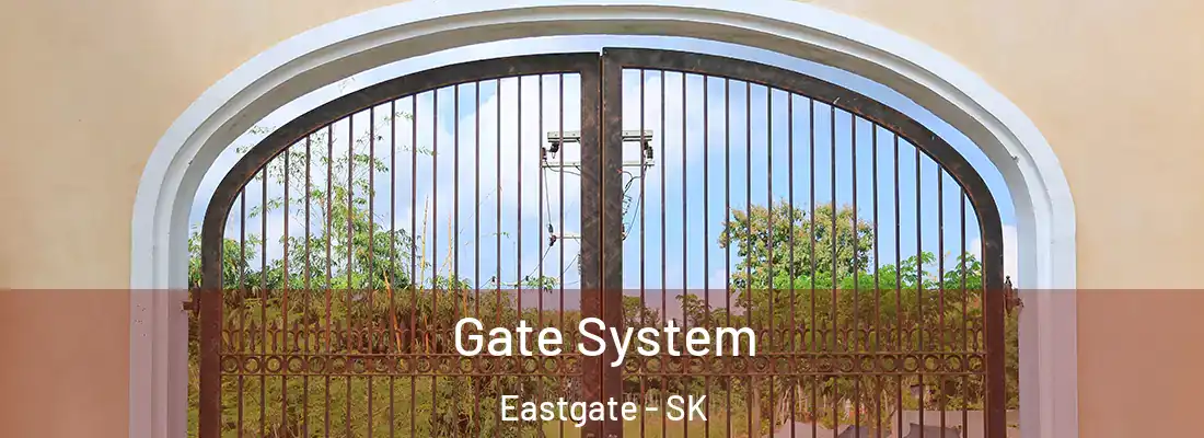 Gate System Eastgate - SK