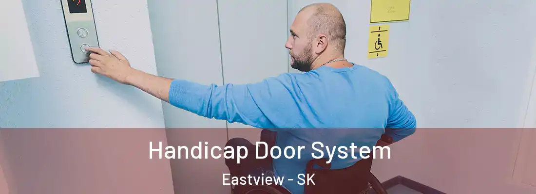  Handicap Door System Eastview - SK