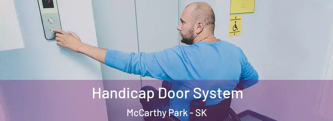  Handicap Door System McCarthy Park - SK