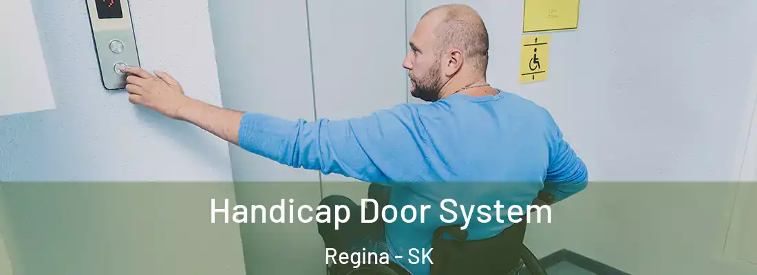  Handicap Door System Regina - SK