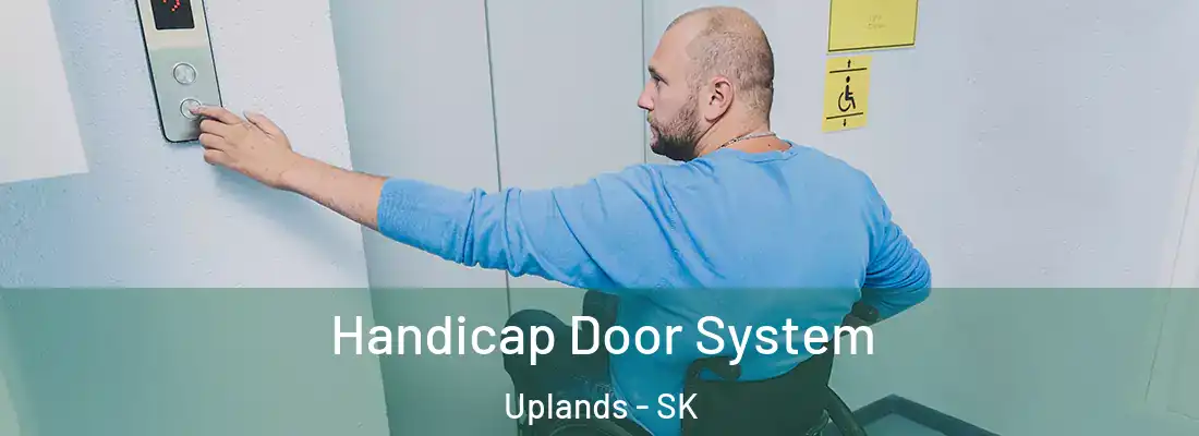  Handicap Door System Uplands - SK