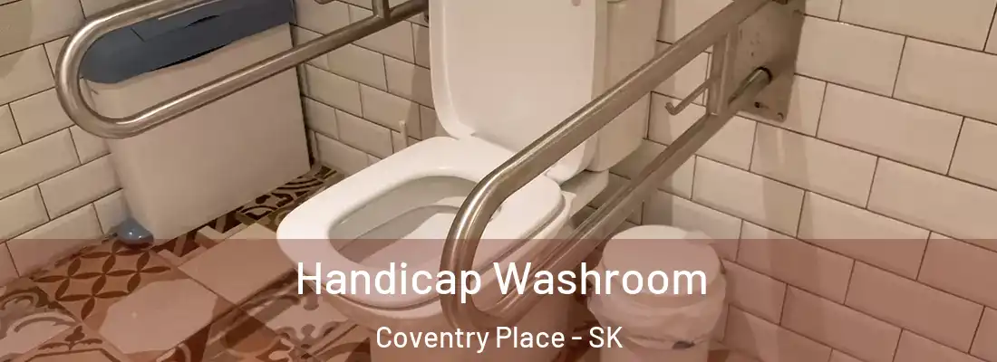 Handicap Washroom Coventry Place - SK