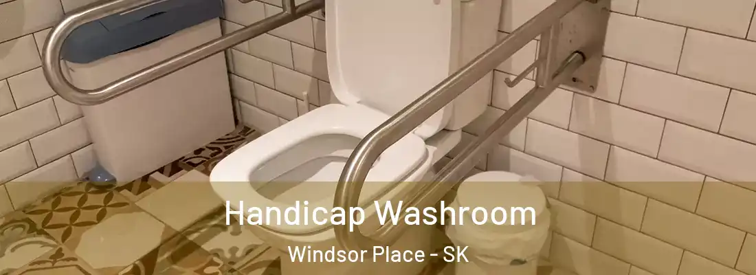  Handicap Washroom Windsor Place - SK