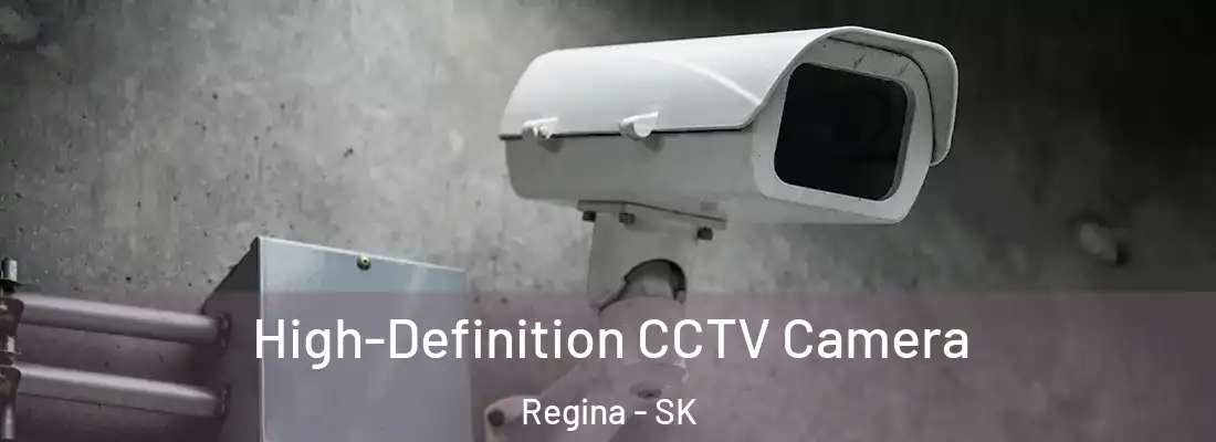High-Definition CCTV Camera Regina - SK