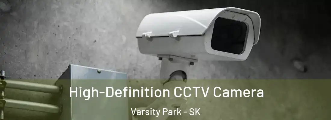  High-Definition CCTV Camera Varsity Park - SK