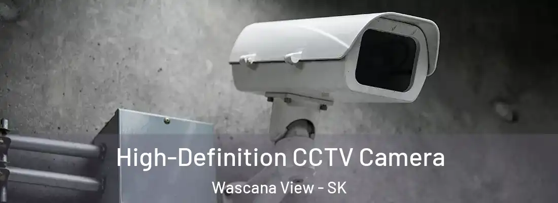  High-Definition CCTV Camera Wascana View - SK