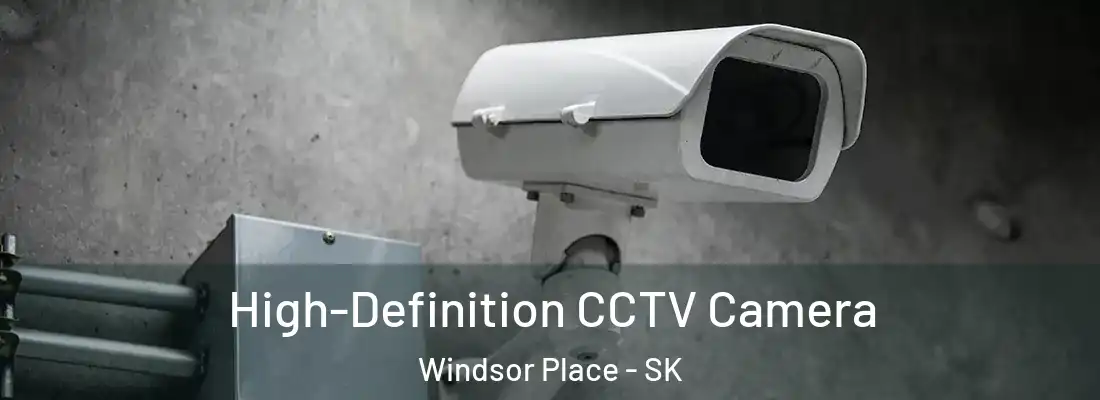  High-Definition CCTV Camera Windsor Place - SK