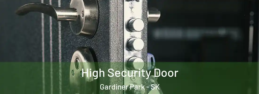  High Security Door Gardiner Park - SK