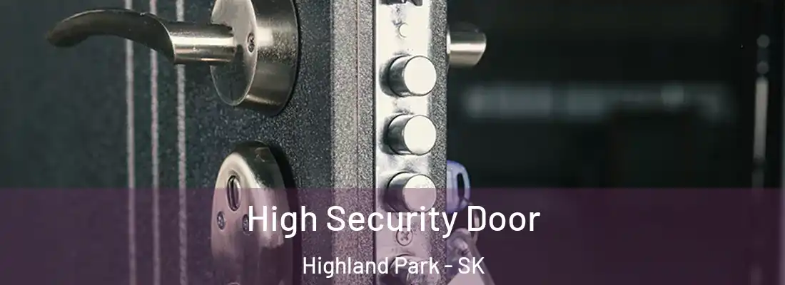  High Security Door Highland Park - SK