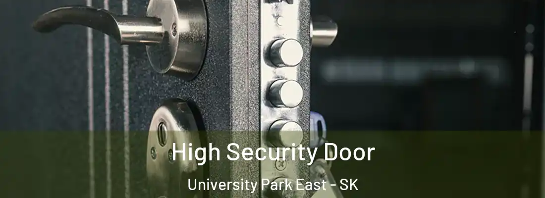  High Security Door University Park East - SK