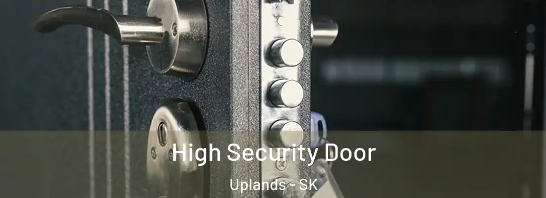  High Security Door Uplands - SK