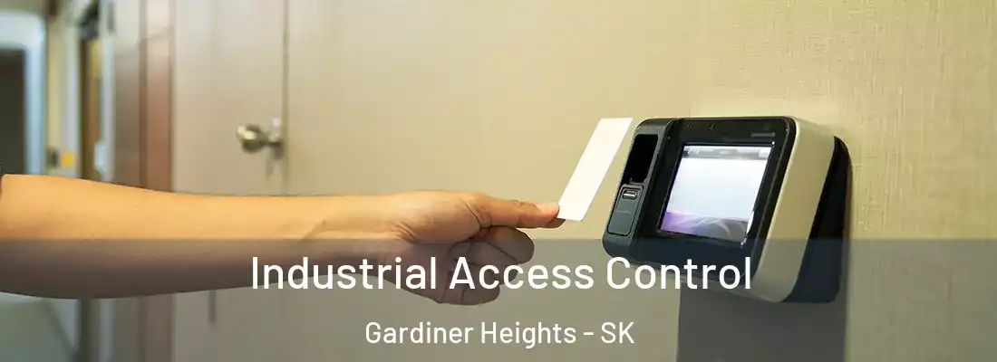  Industrial Access Control Gardiner Heights - SK