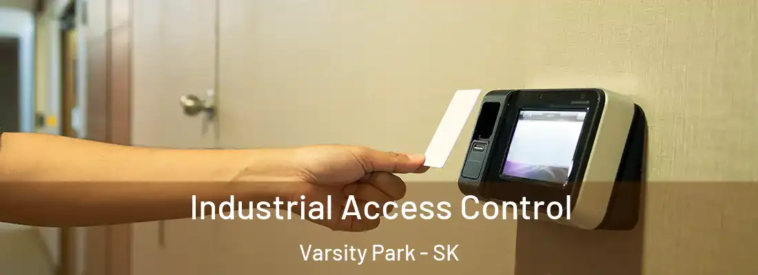  Industrial Access Control Varsity Park - SK