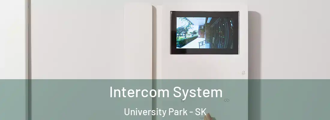 Intercom System University Park - SK