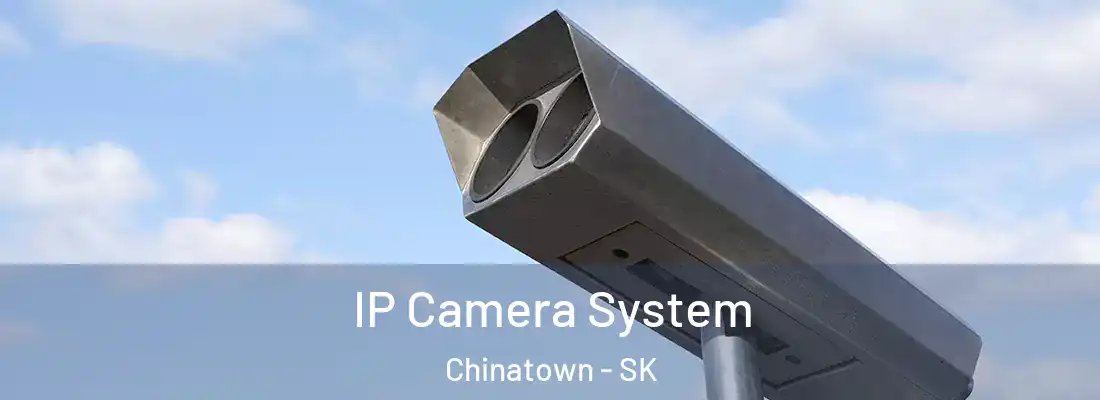  IP Camera System Chinatown - SK
